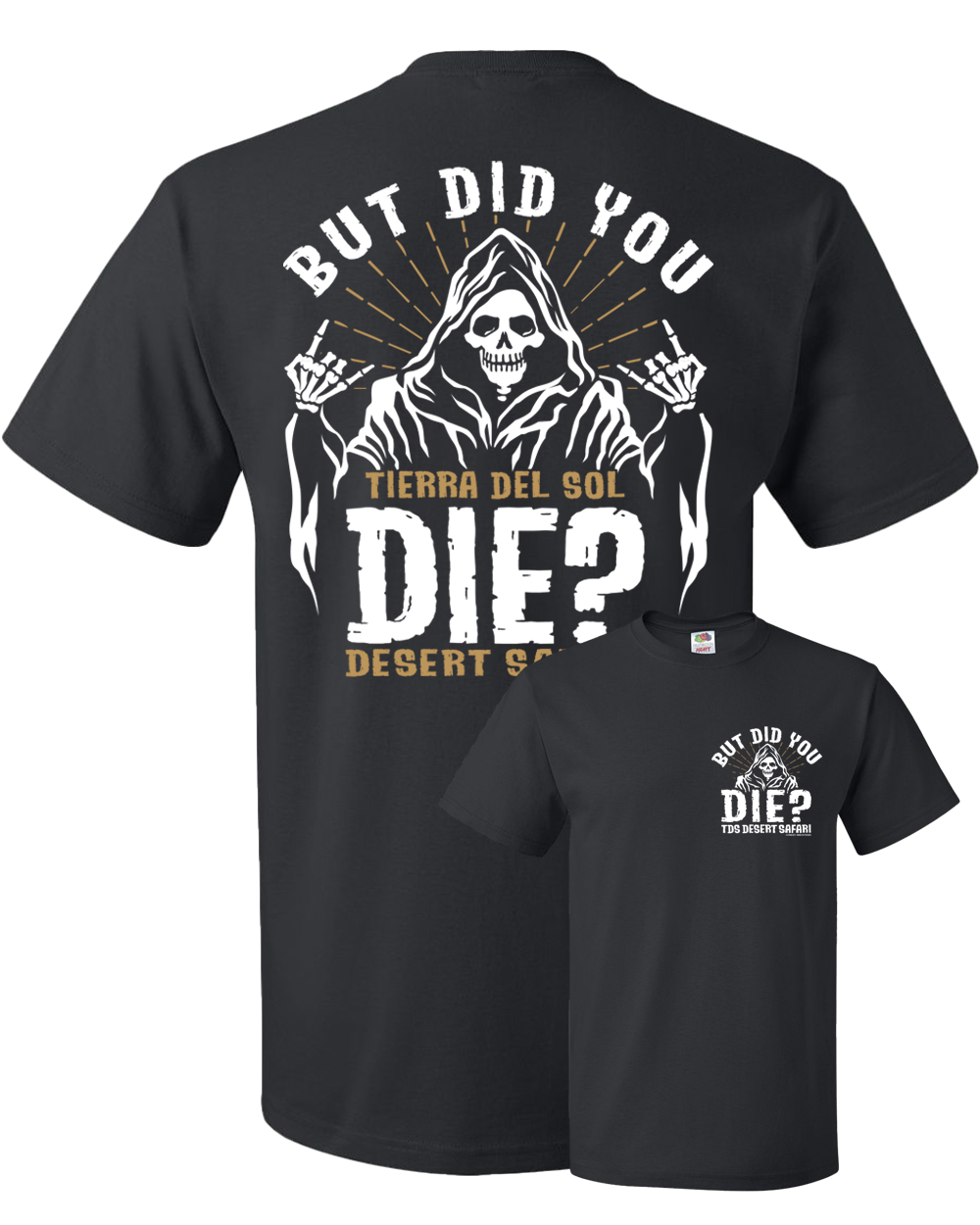 But Did You Die? - Mens T-Shirt